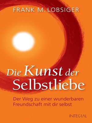 cover image of Die Kunst der Selbstliebe